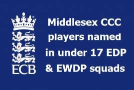 Middlesex CCC players named in EDP & EWDP squads