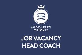 MIDDLESEX CRICKET ARE RECRUITING FOR THE POSITION OF HEAD COACH