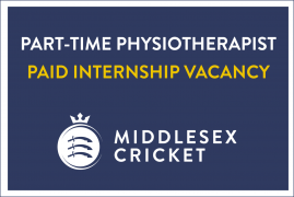 PHYSIOTHERAPY INTERNSHIP WITH MIDDLESEX CRICKET