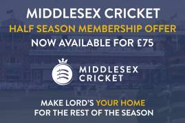 MIDDLESEX CRICKET - HALF SEASON MEMBERSHIP OFFER NOW AVAILABLE!